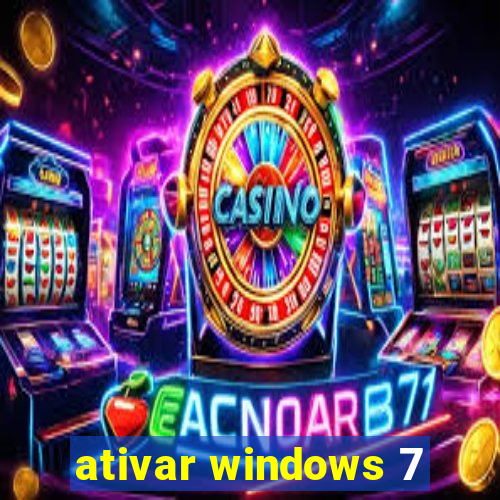 ativar windows 7